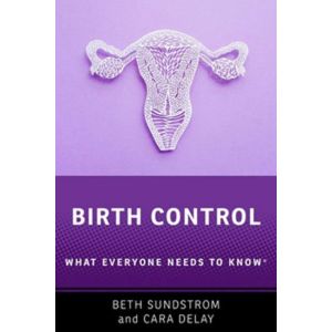 Birth Control: What Everyone Needs to Know (Paperback - 2020)