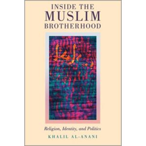 Inside the Muslim Brotherhood: Religion, Identity, and Politics (Paperback - 2020)