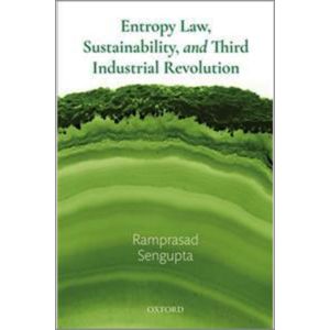 Entropy Law, Sustainability, and Third Industrial Revolution (Hardbound - 2020)