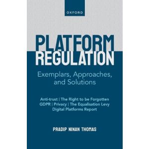 Digital Platform Regulation: Exemplars, Approaches, and Solutions (Hardbound-2023)