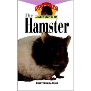 The Hamster: An Owner's Guide to a Happy Healthy Pet (Paperback - 1997)