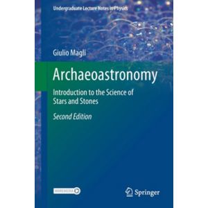 Archaeoastronomy: Introduction to the Science of Stars and Stones; Ed. 2 (Paperback - 2020)