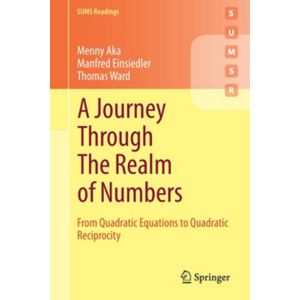 A Journey Through the Realm of Numbers: From Quadratic Equations to Quadratic Reciprocity (Paperback - 2020)