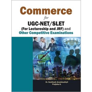 Commerce for UGC-NET/SLET (For Lectureship and JRF) and Other Competitive Examinations (Paperback - 2014)