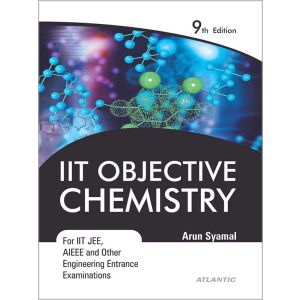 IIT Objective Chemistry: For IIT JEE, AIEEE and Other Engineering Entrance Examinations (Hardbound - 2019)