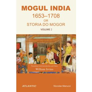 MOGUL INDIA OR STORIA DO MOGOR (1653-1708) VOL 02 (Hardbound-2022)