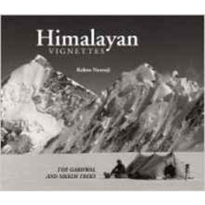 Himalayan Vignettes: The Garhwal and Sikkim Treks (Hardbound - 2003)