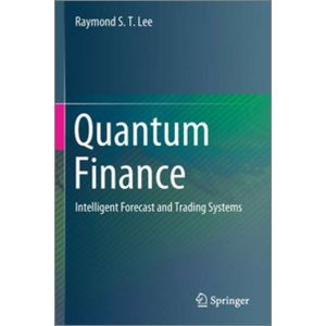 Quantum Finance: Intelligent Forecast and Trading Systems (Paperback - 2020)