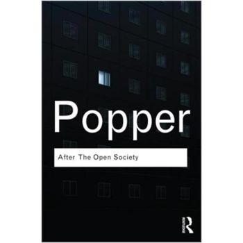 After The Open Society: Selected Social and Political Writings (Paperback - 2008)