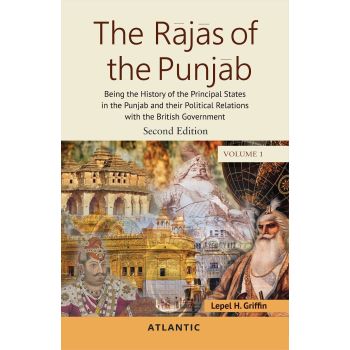 The Rajas Of The Punjab : Being the History of the Principal States in the Punjab and their Political Relations with the British Government (Second Edition) Volume 1(Hardcover-2023)